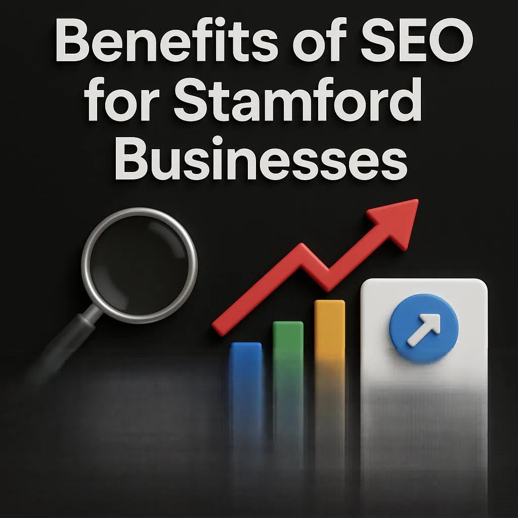 Benefits of SEO for Stamford Businesses